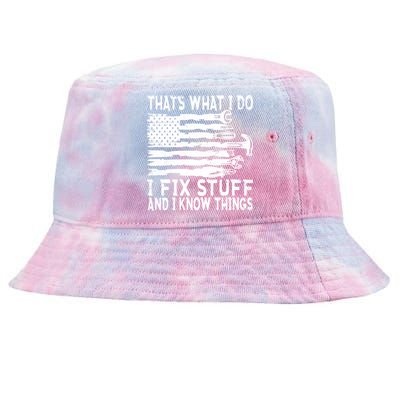 That's What I Do I Fix Stuff And I Know Things Funny Tie-Dyed Bucket Hat