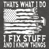 That's What I Do I Fix Stuff And I Know Things Funny Vector Backpack