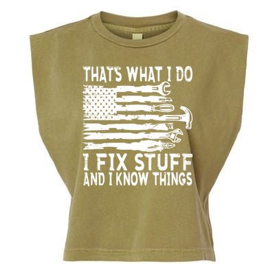That's What I Do I Fix Stuff And I Know Things Funny Garment-Dyed Women's Muscle Tee