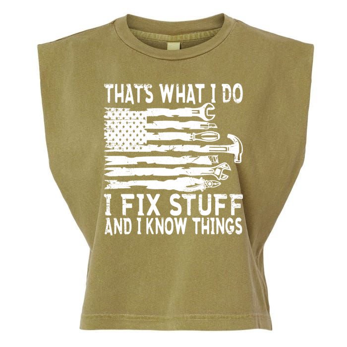 That's What I Do I Fix Stuff And I Know Things Funny Garment-Dyed Women's Muscle Tee