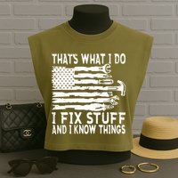 That's What I Do I Fix Stuff And I Know Things Funny Garment-Dyed Women's Muscle Tee