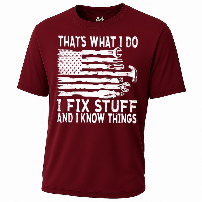 That's What I Do I Fix Stuff And I Know Things Funny Performance Shirt