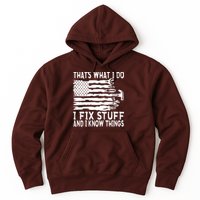 That's What I Do I Fix Stuff And I Know Things Funny Hoodie