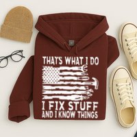 That's What I Do I Fix Stuff And I Know Things Funny Hoodie