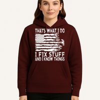 That's What I Do I Fix Stuff And I Know Things Funny Hoodie
