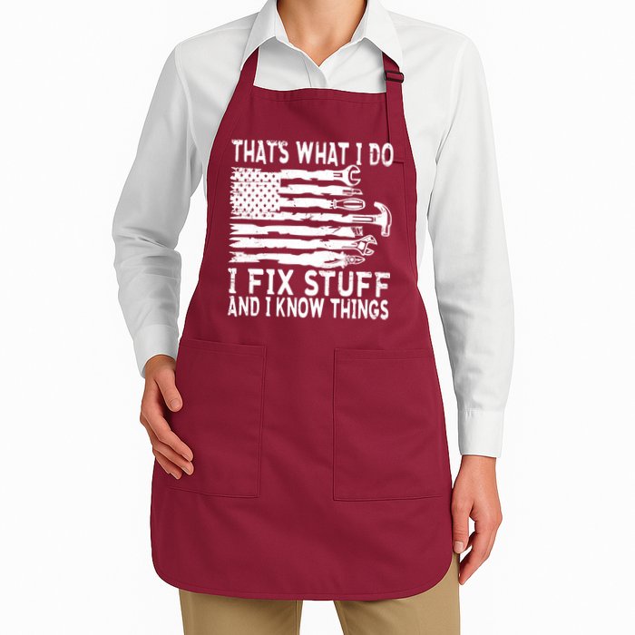 That's What I Do I Fix Stuff And I Know Things Funny Apron