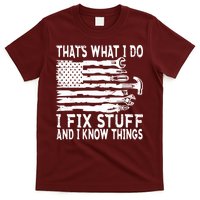 That's What I Do I Fix Stuff And I Know Things Funny T-Shirt