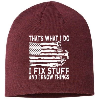 That's What I Do I Fix Stuff And I Know Things Funny Sustainable Beanie