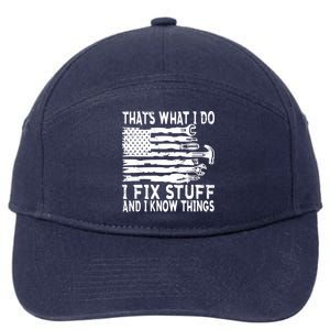 That's What I Do I Fix Stuff And I Know Things Funny 7-Panel Snapback Hat