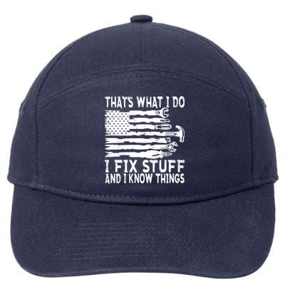 That's What I Do I Fix Stuff And I Know Things Funny 7-Panel Snapback Hat