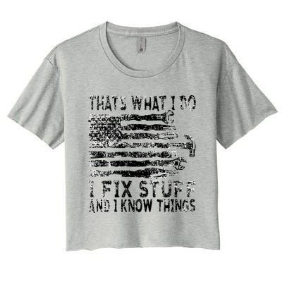 That's What I Do I Fix Stuff And I Know Things Funny Women's Crop Top Tee