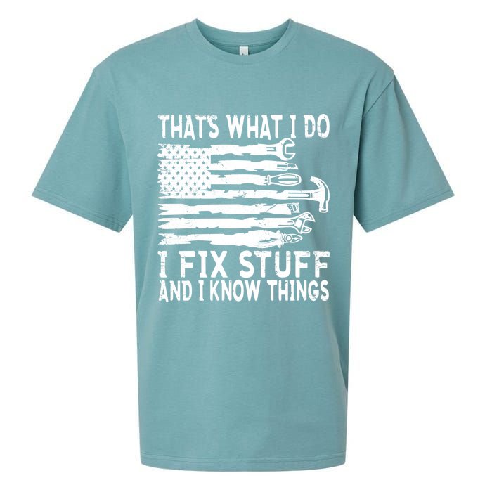 That's What I Do I Fix Stuff And I Know Things Funny Sueded Cloud Jersey T-Shirt