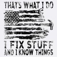 That's What I Do I Fix Stuff And I Know Things Funny Garment-Dyed Sweatshirt
