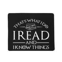 ThatS What I Do I Read And I Know Things Mousepad