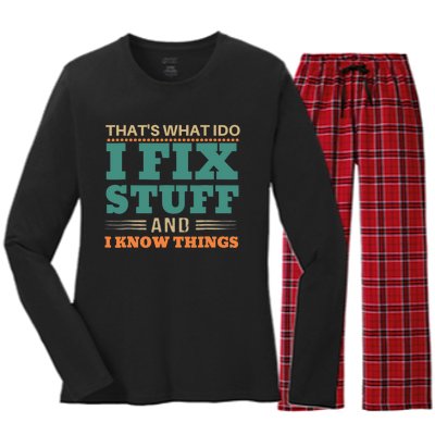 That's What I Do I Fix Stuff And I Know Things Funny Saying Women's Long Sleeve Flannel Pajama Set 