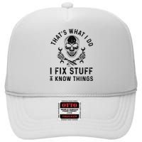 That's What I Do I Fix Stuff and I Know Things Mechanic   High Crown Mesh Back Trucker Hat