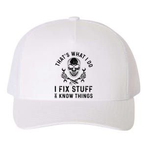 That's What I Do I Fix Stuff and I Know Things Mechanic   Yupoong Adult 5-Panel Trucker Hat