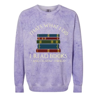 That's What I Do I Read Books And I Know Things Reading Colorblast Crewneck Sweatshirt