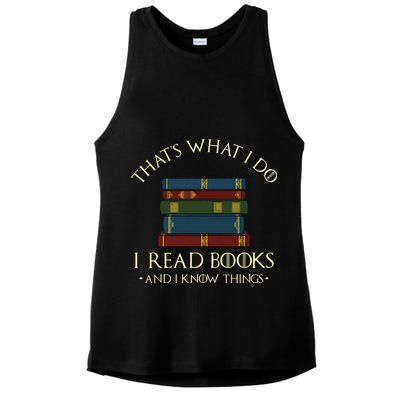 That's What I Do I Read Books And I Know Things Reading Ladies PosiCharge Tri-Blend Wicking Tank