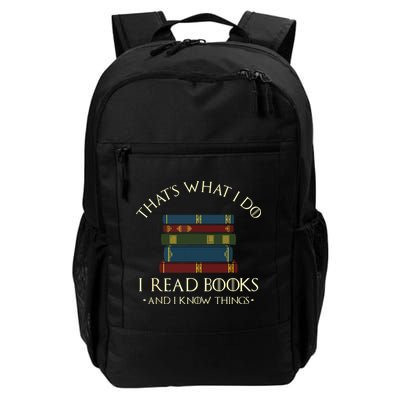 That's What I Do I Read Books And I Know Things Reading Backpack