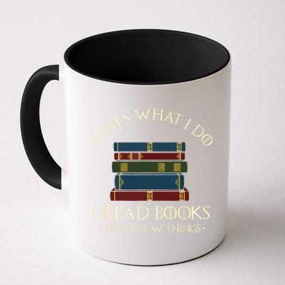 That's What I Do I Read Books And I Know Things Reading Mug