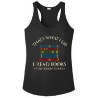 That's What I Do I Read Books And I Know Things Reading Ladies PosiCharge Competitor Racerback Tank