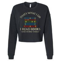 That's What I Do I Read Books And I Know Things Reading Cropped Pullover Crew