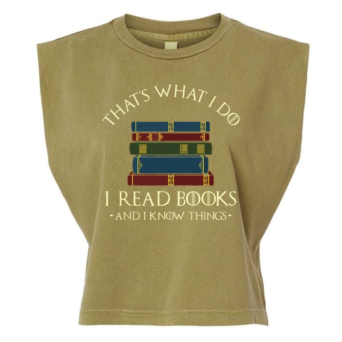 That's What I Do I Read Books And I Know Things Reading Garment-Dyed Women's Muscle Tee
