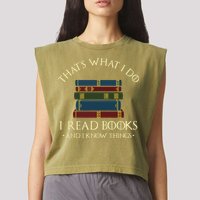 That's What I Do I Read Books And I Know Things Reading Garment-Dyed Women's Muscle Tee