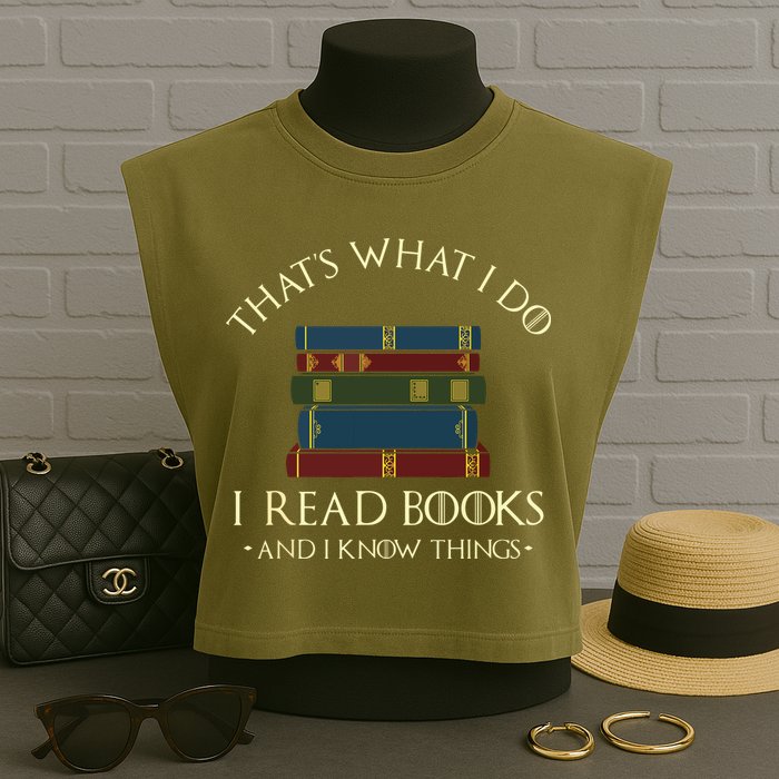 That's What I Do I Read Books And I Know Things Reading Garment-Dyed Women's Muscle Tee