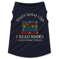 That's What I Do I Read Books And I Know Things Reading Doggie Tank