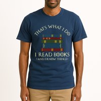 That's What I Do I Read Books And I Know Things Reading Tall T-Shirt