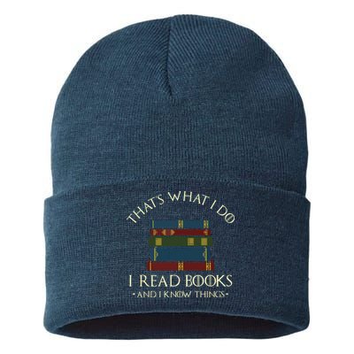 That's What I Do I Read Books And I Know Things Reading Sustainable Knit Beanie