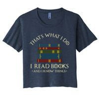 That's What I Do I Read Books And I Know Things Reading Crop Top