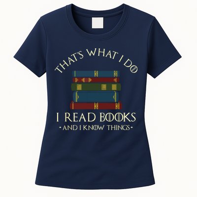 That's What I Do I Read Books And I Know Things Reading Womens T-Shirt