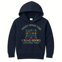 That's What I Do I Read Books And I Know Things Reading Kids Hoodie