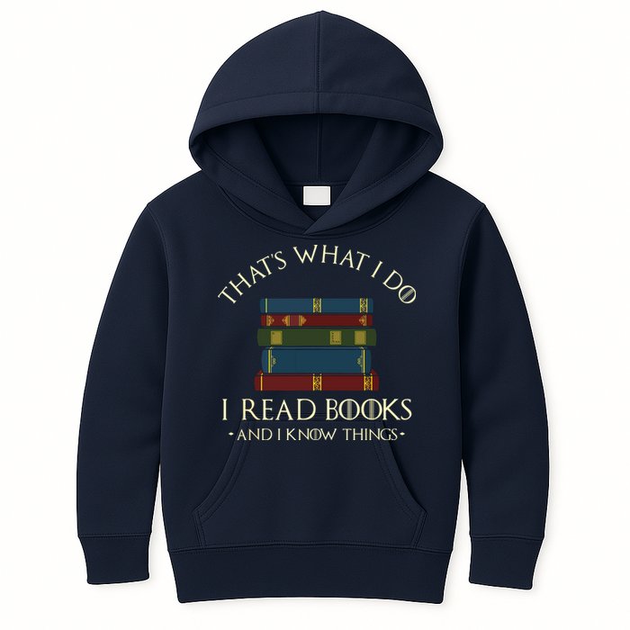 That's What I Do I Read Books And I Know Things Reading Kids Hoodie