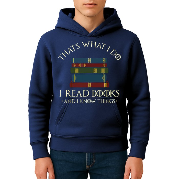 That's What I Do I Read Books And I Know Things Reading Kids Hoodie