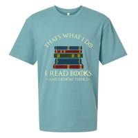 That's What I Do I Read Books And I Know Things Reading Sueded Cloud Jersey T-Shirt