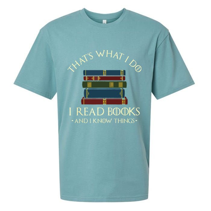 That's What I Do I Read Books And I Know Things Reading Sueded Cloud Jersey T-Shirt