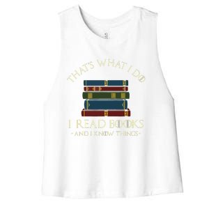 That's What I Do I Read Books And I Know Things Reading Women's Racerback Cropped Tank