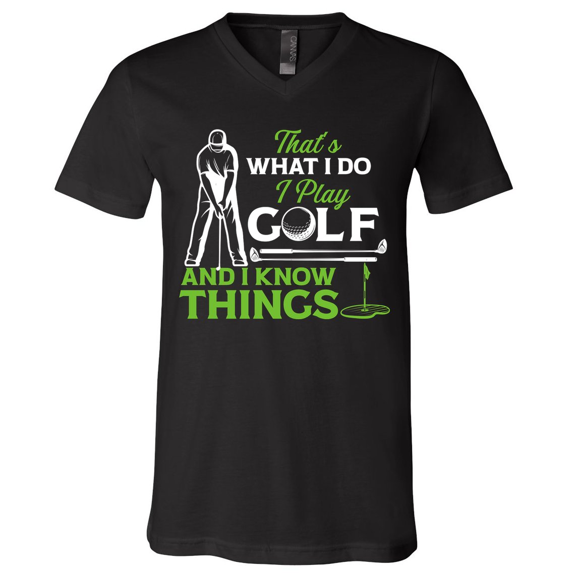 That's What I Do I Play Golf And I Know Things Humor Father's Day Gift For Dad V-Neck T-Shirt