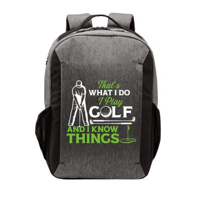 That's What I Do I Play Golf And I Know Things Humor Father's Day Gift For Dad Vector Backpack