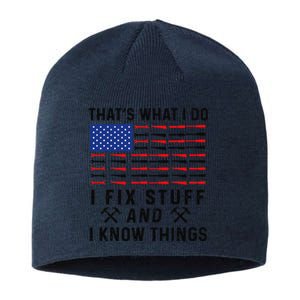 That's What I Do I Fix Stuff and I Know Things Mechanic  Sustainable Beanie