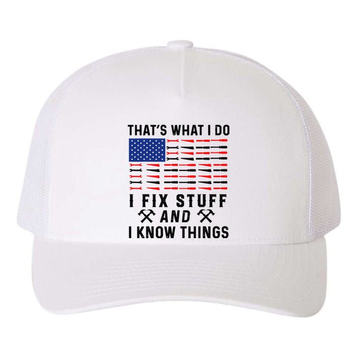 That's What I Do I Fix Stuff and I Know Things Mechanic  Yupoong Adult 5-Panel Trucker Hat