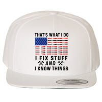 That's What I Do I Fix Stuff and I Know Things Mechanic  Wool Snapback Cap