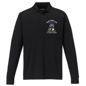 That's What I Do I Coffee Hate People Know Things Gift Performance Long Sleeve Polo