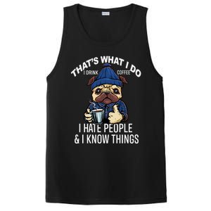 That's What I Do I Coffee Hate People Know Things Gift PosiCharge Competitor Tank