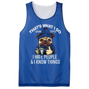 That's What I Do I Coffee Hate People Know Things Gift Mesh Reversible Basketball Jersey Tank