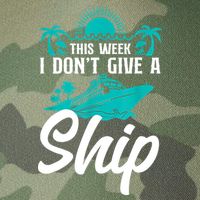 This Week I Don't Give A Ship Cruise Vacation Trip Matching Legacy Tie Dye Trucker Hat